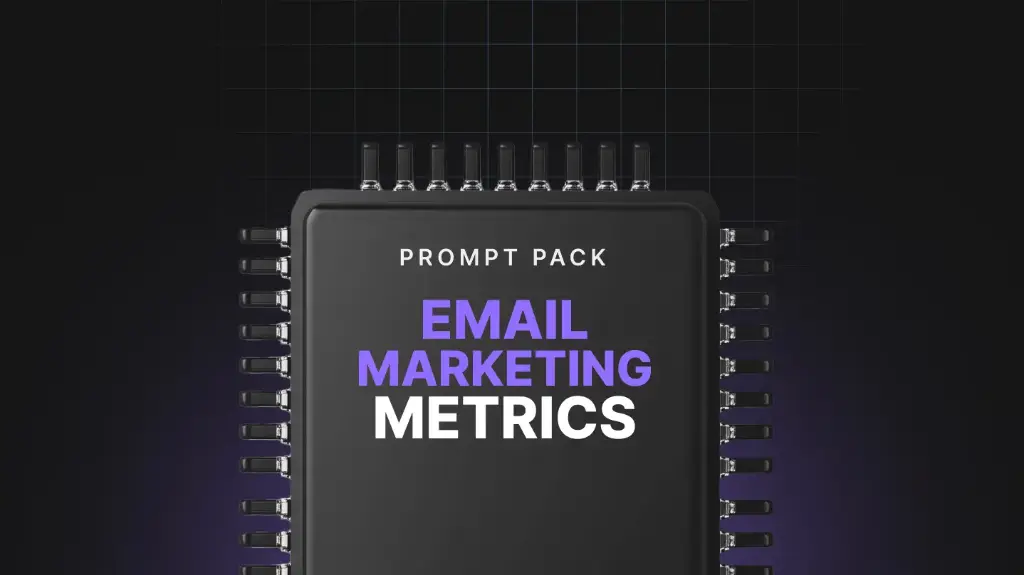 Email Marketing Metrics - Prompts