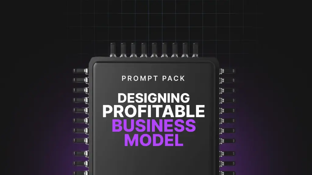 Designing a Profitable Business Model - Prompts