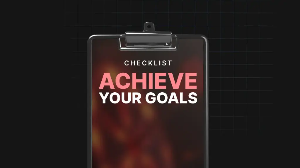 Achieve Your Goals - Checklist