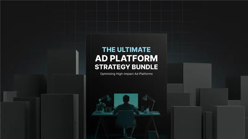 The Ultimate Ad Platform Strategy - Full bundle