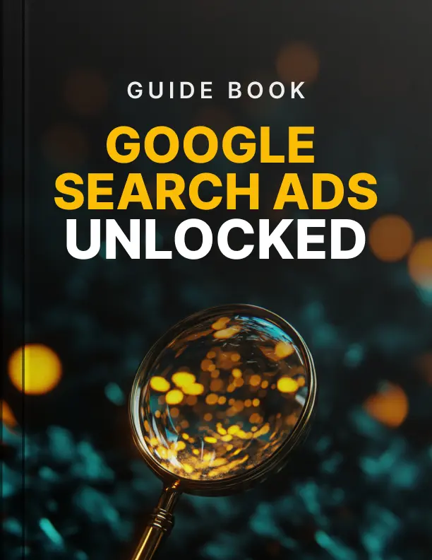 Google Search Ads Unlocked - Guide 1
