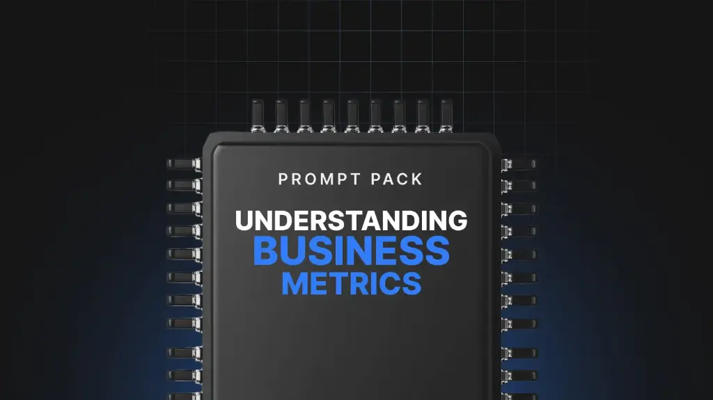 Understanding Business Metrics - Prompts