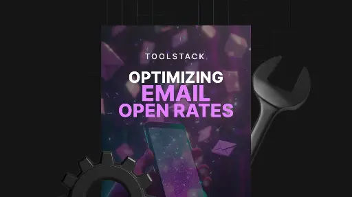 Optimiser les taux d'ouverture des e-mails - Toolstack