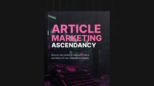 Article Marketing Ascendancy - Ebook