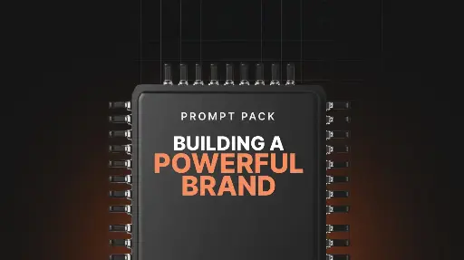 Building a Powerful Brand - Prompts
